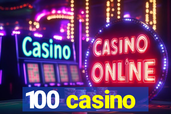 100 casino