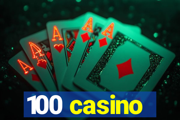 100 casino