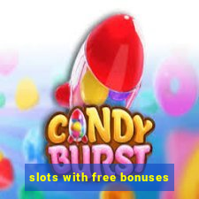 slots with free bonuses