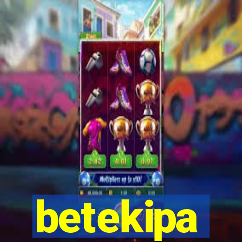 betekipa