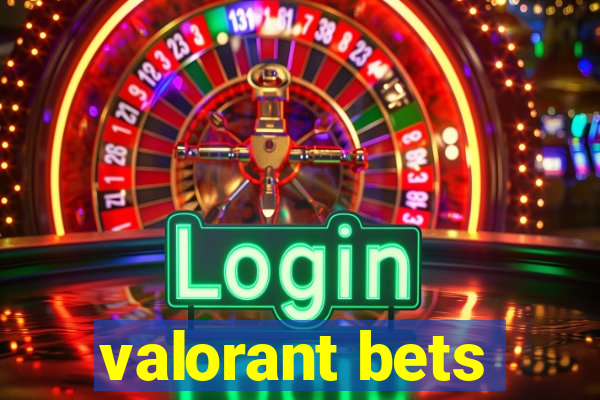 valorant bets