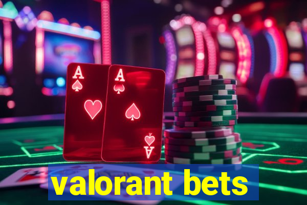 valorant bets