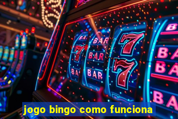 jogo bingo como funciona