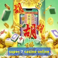 super 7 casino online