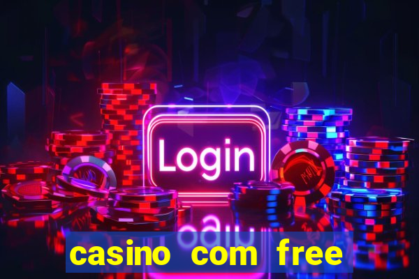 casino com free bonus no deposit