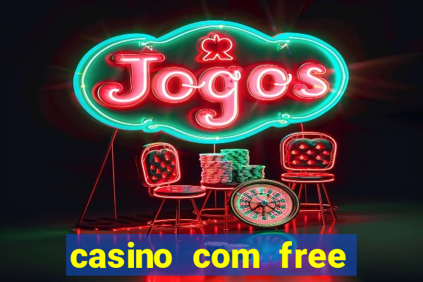 casino com free bonus no deposit