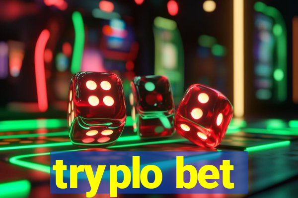 tryplo bet