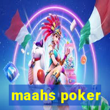 maahs poker