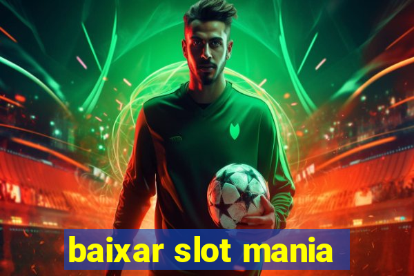 baixar slot mania