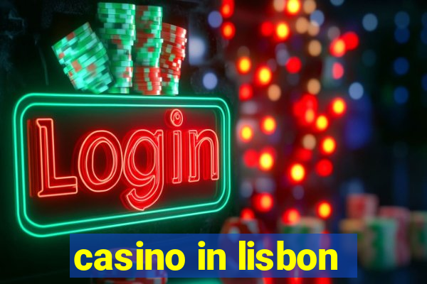 casino in lisbon