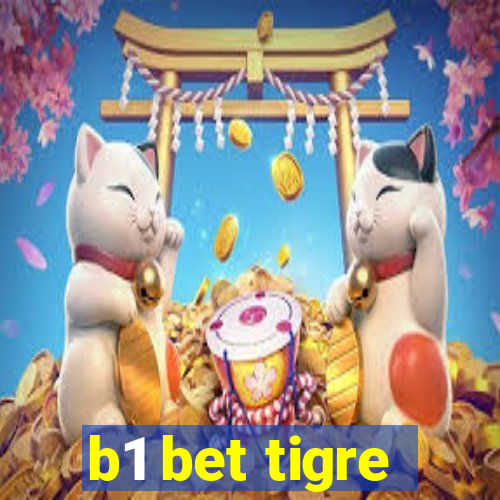 b1 bet tigre