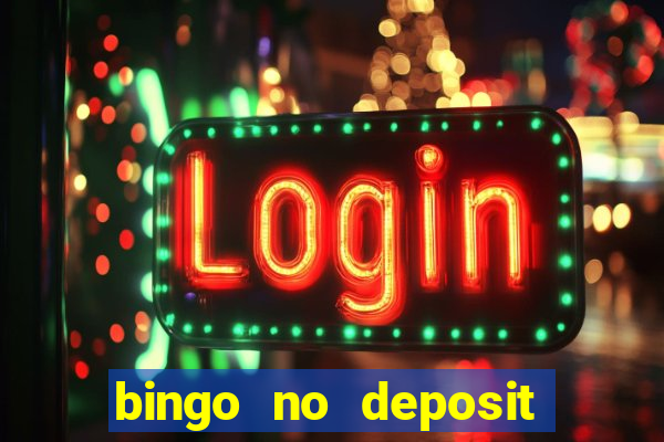 bingo no deposit win real money