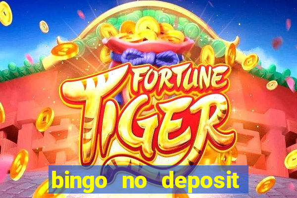 bingo no deposit win real money