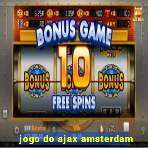 jogo do ajax amsterdam