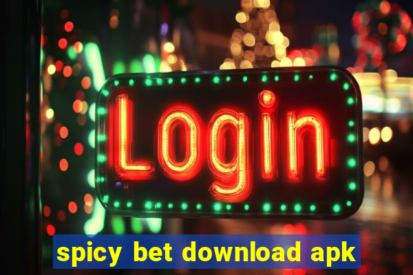 spicy bet download apk