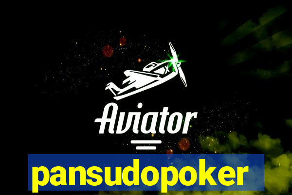 pansudopoker