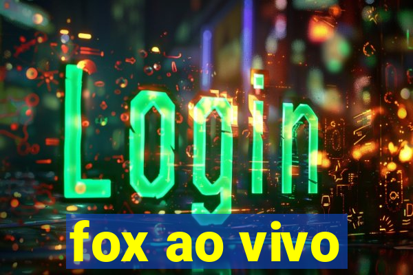 fox ao vivo