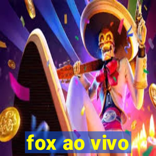 fox ao vivo