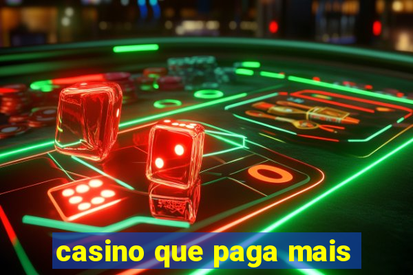 casino que paga mais