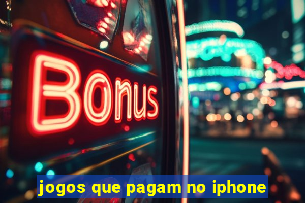 jogos que pagam no iphone