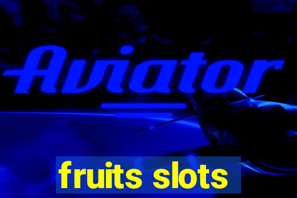 fruits slots