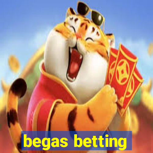 begas betting