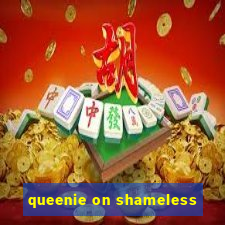 queenie on shameless