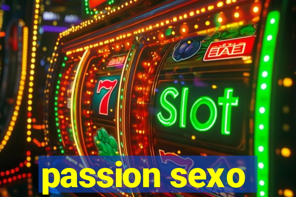 passion sexo