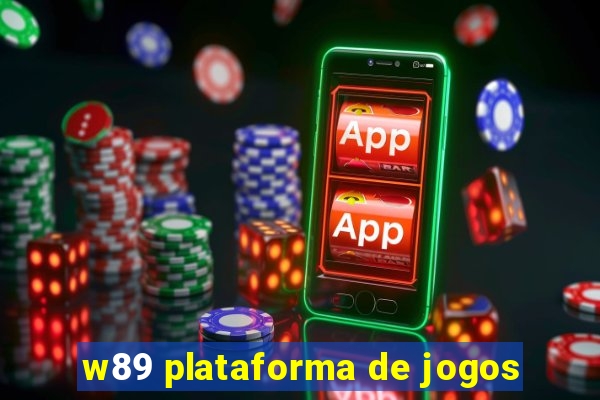 w89 plataforma de jogos