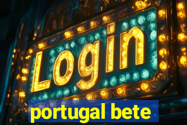 portugal bete