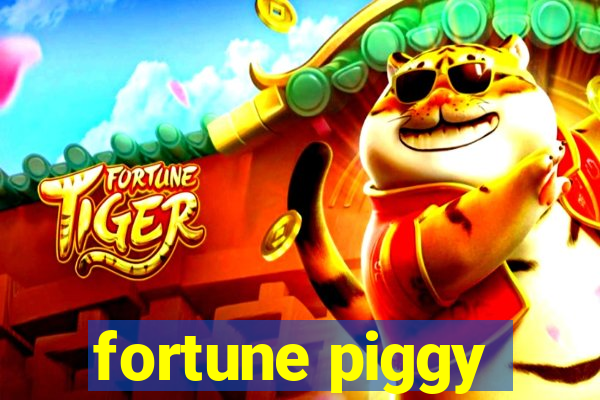 fortune piggy