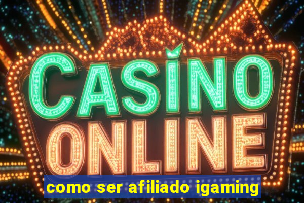 como ser afiliado igaming