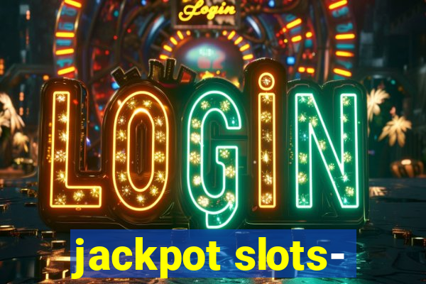 jackpot slots-