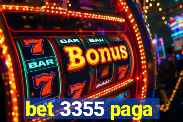 bet 3355 paga