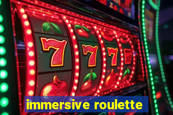 immersive roulette