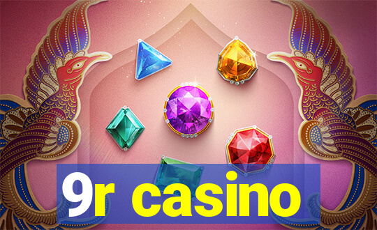 9r casino