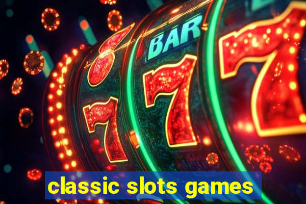 classic slots games