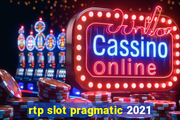 rtp slot pragmatic 2021