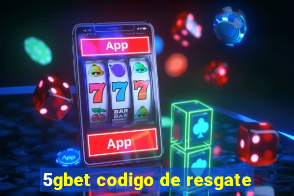 5gbet codigo de resgate