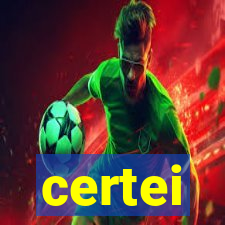 certei