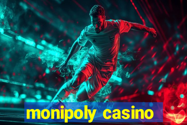 monipoly casino