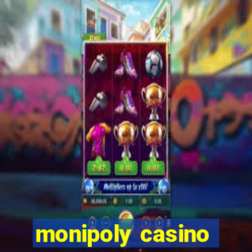 monipoly casino