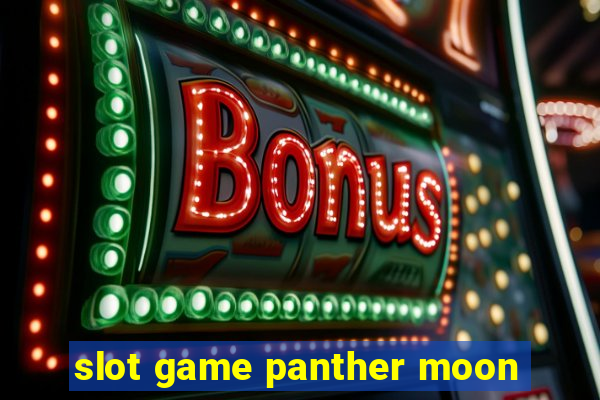 slot game panther moon