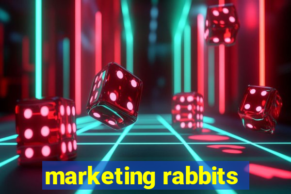 marketing rabbits