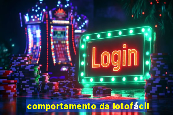 comportamento da lotofácil