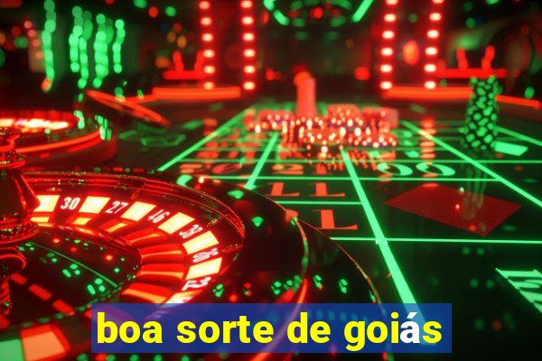 boa sorte de goiás