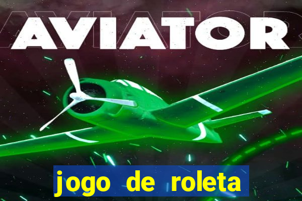 jogo de roleta online grátis