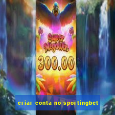 criar conta no sportingbet