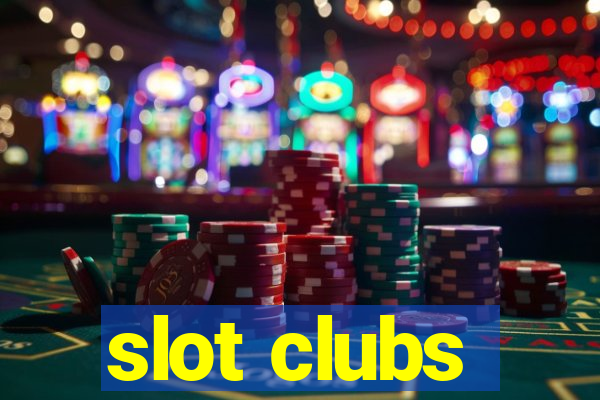 slot clubs