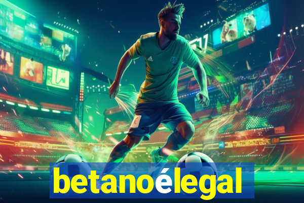 betanoélegal